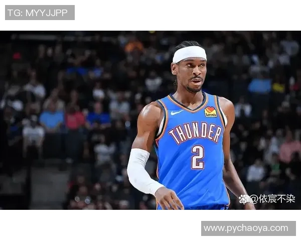 谢伊吉尔杰斯亚历山大如何引领NBA新一代球员崛起与发展